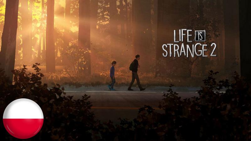 Jak łatwo zdobyć pełne spolszczenie Life is Strange 2 i cieszyć się grą w rodzimej wersji