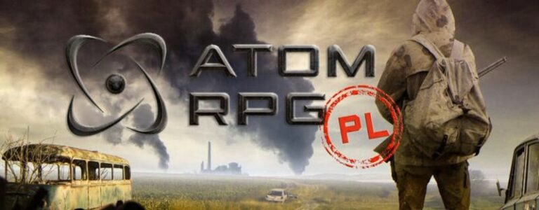 Atom RPG spolszczenie – jak zainstalować bez problemów i cieszyć się wysoką jakością gry